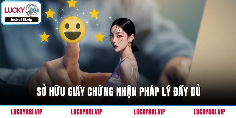 Sở hữu giấy chứng nhận pháp lý đầy đủ